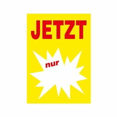 Werbeplakate DIN A4 -JETZT nur- gelb/rot, mit Textfeld